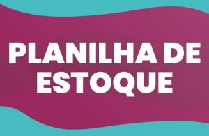 planilha de estoque